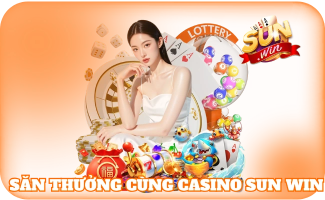 sun win 41 Săn thưởng cùng casino sun win