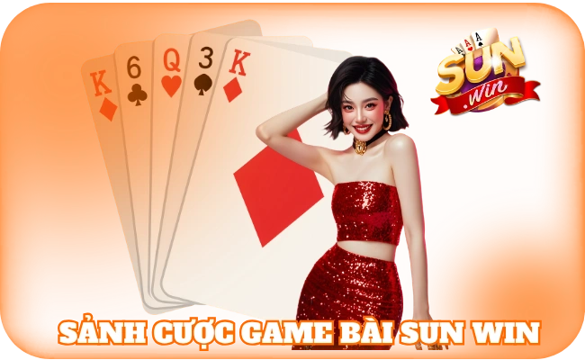 sun win 42 Sảnh cược game bài sun win hấp dẫn